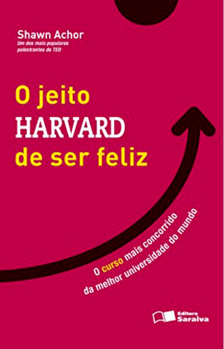 Capa do Livro O jeito Harvard de ser feliz